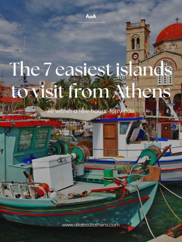 The 7 easiest islands to visit from&nbsp;Athens