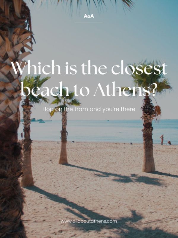 What’s the closest beach from&nbsp;Athens?